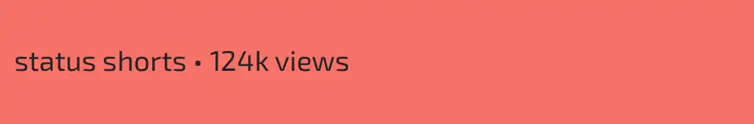 status shorts • 124k views